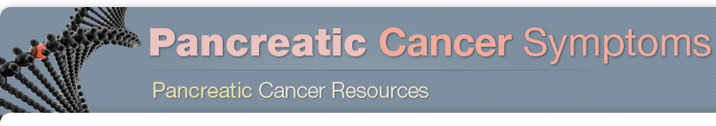 Pancreatic Cancer Symptoms Pancreatic Cancer Symptoms